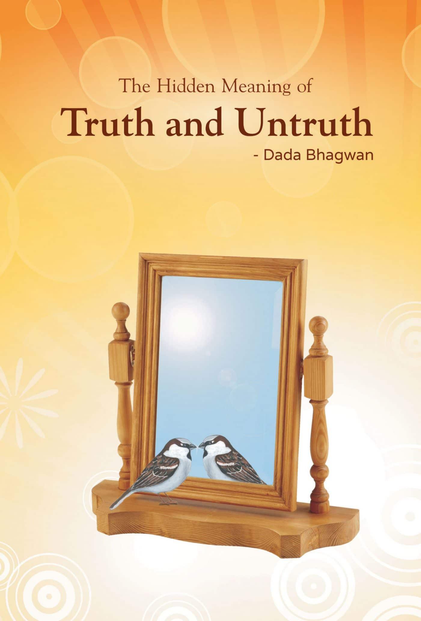 The Hidden Meaning of Truth and Untruth